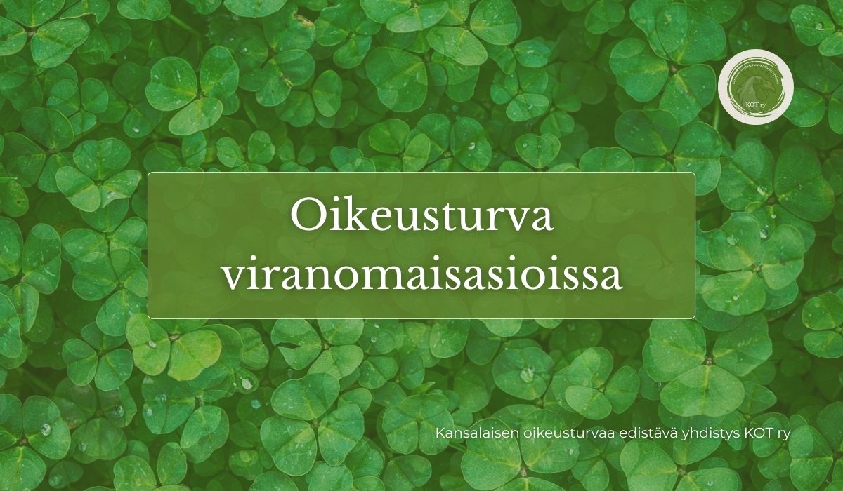 Oikeusturva viranomaisasioissa – miksi kukaan ei saisi jäädä yksin?