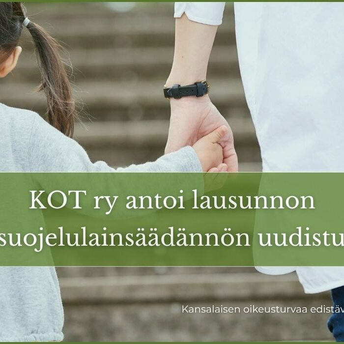 Lapsen oikeusturva lastensuojelussa – KOT ry:n lausunto lastensuojelulain uudistuksesta